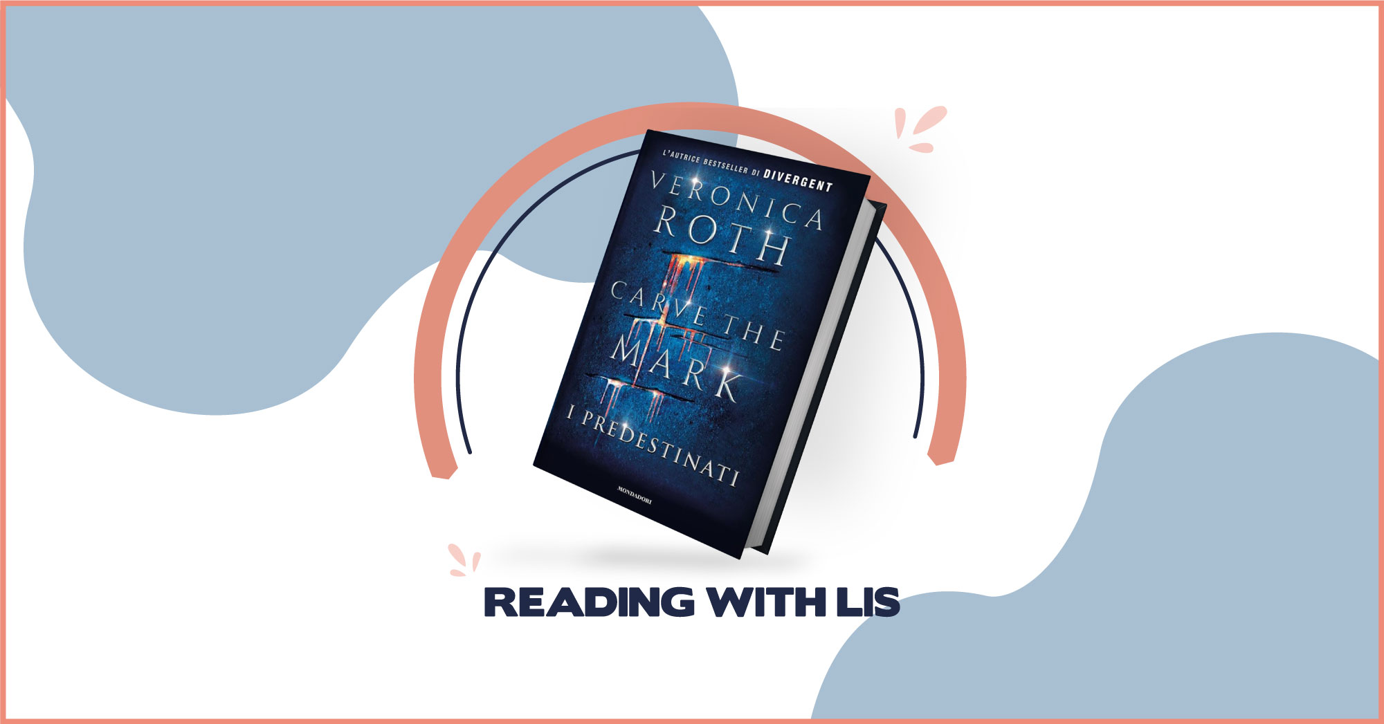 Reading with LIS: “Carve the mark” di Veronica Roth