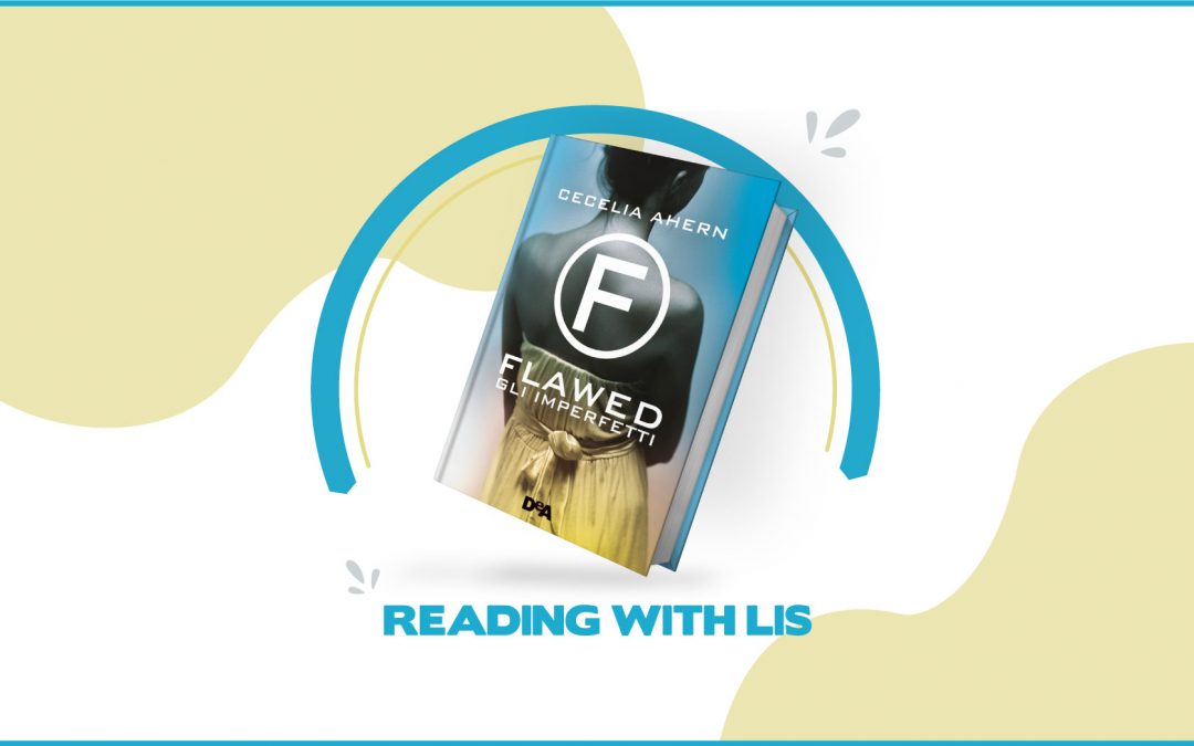 Reading with LIS: “Flawed” di Cecelia Ahern